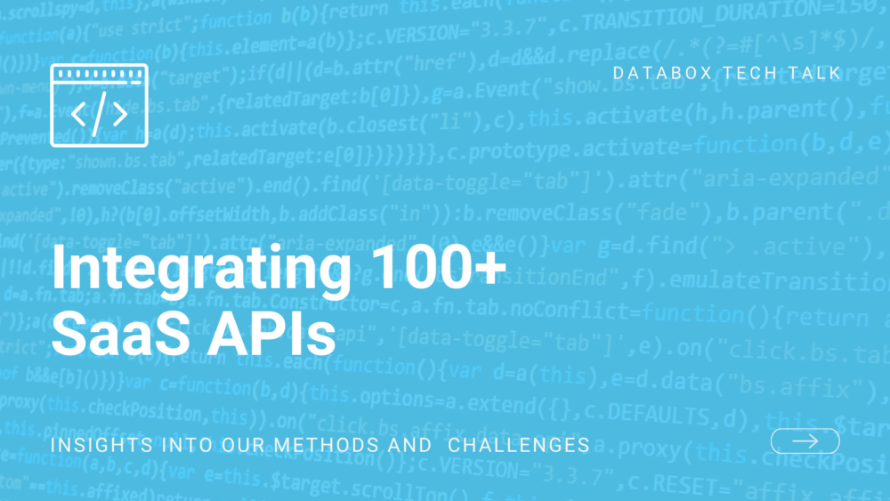 Our methods and challenges of integrating 100+ SaaS APIs