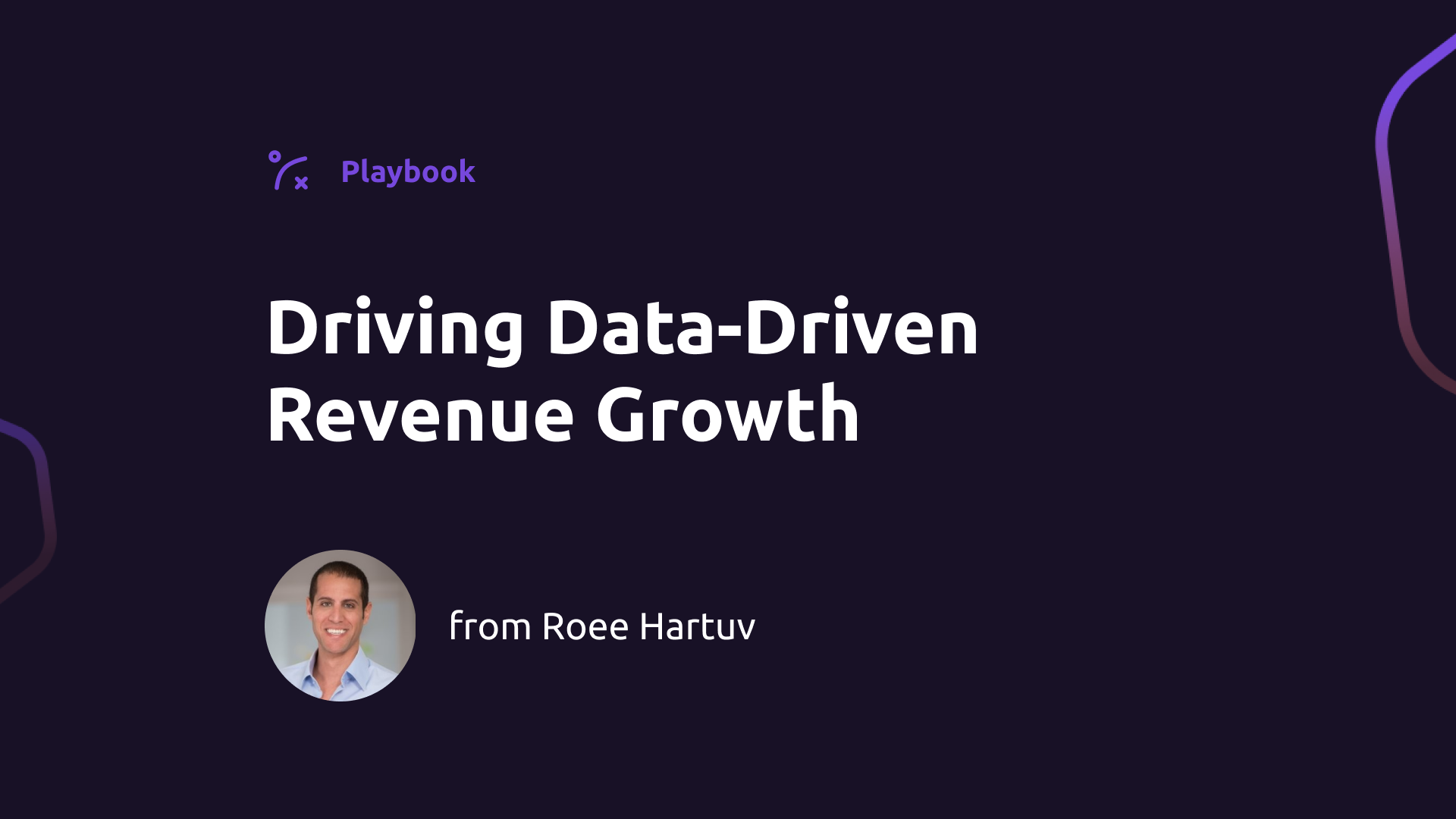 Driving Data-Driven Revenue Growth (w/ Roee Hartuv, Winning by Design)