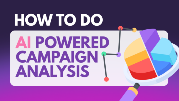 Get campaign answers in seconds by asking questions in plain English