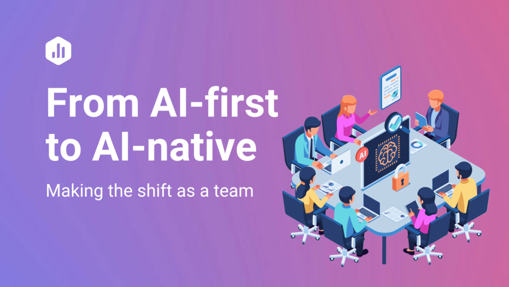 How to Become an AI-Native Team